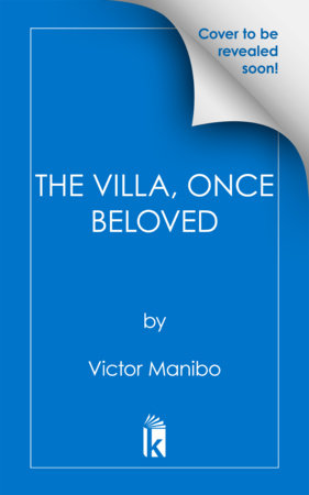 The Villa, Once Beloved by Victor Manibo