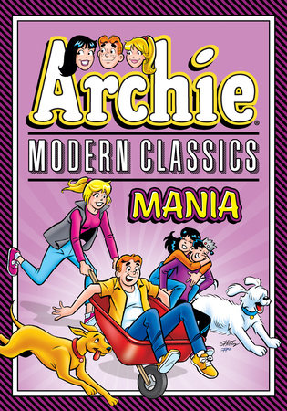 Archie: Modern Classics Mania by Archie Superstars