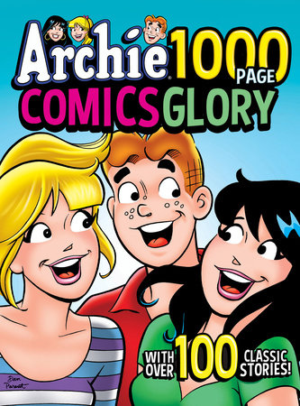 Archie 1000 Page Comics Glory by Archie Superstars