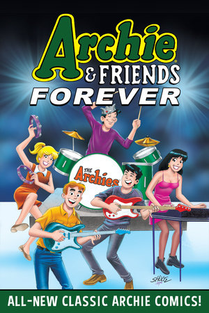 Archie & Friends Forever by Archie Superstars