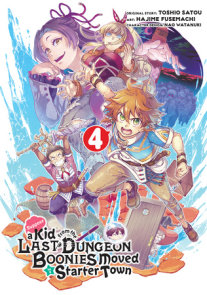 Suppose a Kid from the Last Dungeon Boonies Moved to a Starter Town (Manga) 04