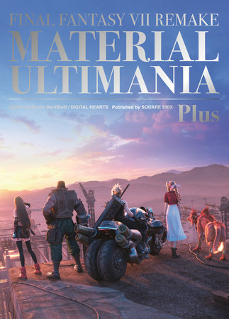 Final Fantasy VII Remake: Material Ultimania Plus by Studio BentStuff, Digital Hearts, Square Enix