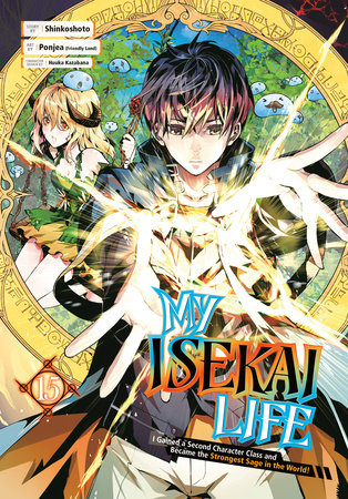 My Isekai Life 15 by Shinkoshoto and Ponjea (Friendly Land)