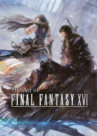 The Art of Final Fantasy XVI by Square Enix