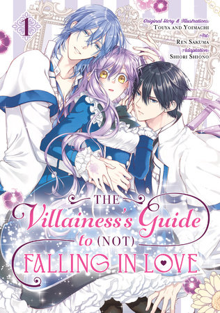 The Villainess's Guide to (Not) Falling in Love 01 (Manga) by Touya, Yoimachi and Ren Sakuma