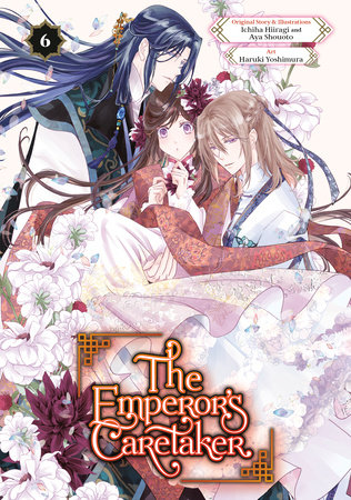 The Emperor's Caretaker 06 by Ichiha Hiiragi, Aya Shouoto and Haruki Yoshimura