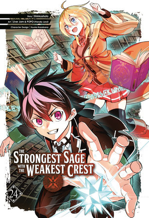 The Strongest Sage with the Weakest Crest 24 by Shinkoshoto and Liver Jam & POPO (Friendly Land)