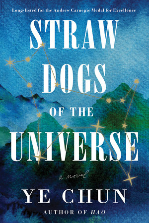 Straw Dogs of the Universe by Ye Chun