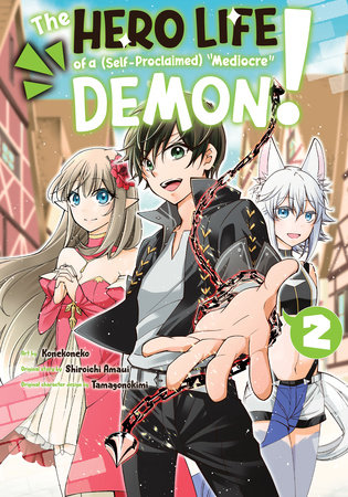 The Hero Life of a (Self-Proclaimed) Mediocre Demon! 2 by Shiroichi Amaui