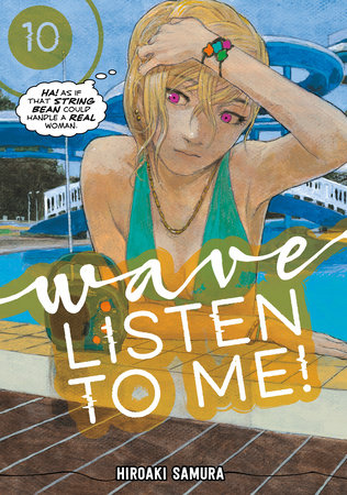 Wave, Listen to Me! 10 by Hiroaki Samura