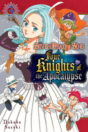 The Seven Deadly Sins: Four Knights of the Apocalypse 3 by Nakaba Suzuki