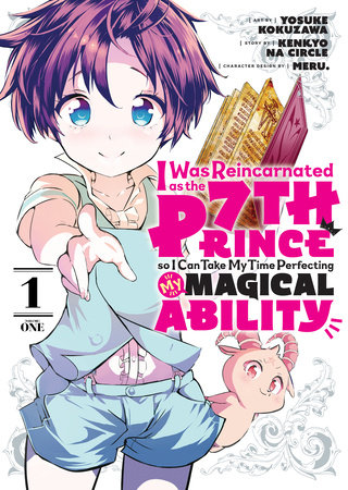 I Was Reincarnated as the 7th Prince so I Can Take My Time Perfecting My Magical Ability 1 by 