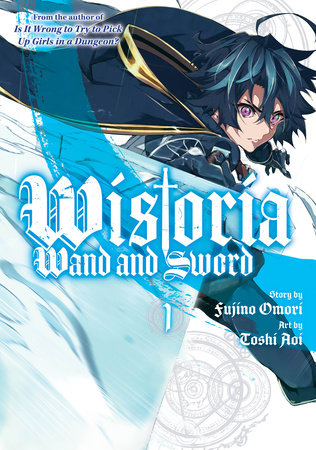 Wistoria: Wand and Sword 1 by Toshi Aoi