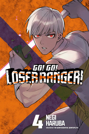 Go! Go! Loser Ranger! 4 by Negi Haruba