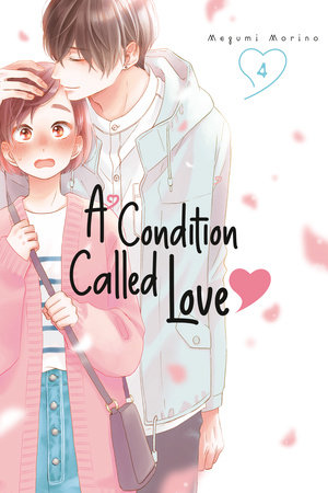 A Condition Called Love 4 by Megumi Morino