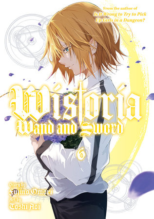 Wistoria: Wand and Sword 6 by Toshi Aoi