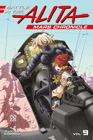Battle Angel Alita: Mars Chronicle 9 by Yukito Kishiro