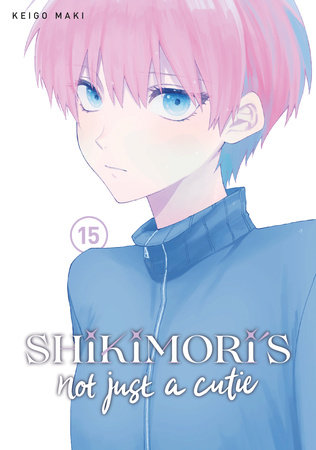 Shikimori's Not Just a Cutie 15