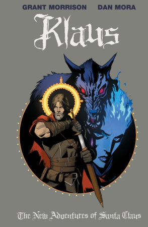 Klaus: The New Adventures of Santa Claus by Grant Morrison
