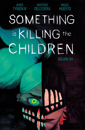 Something is Killing the Children Vol. 6 by James Tynion IV