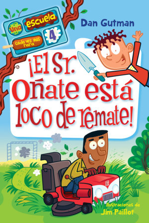 ¡El Sr. Oñate está loco de remate! / Mr. Burke Is Berserk! by Dan Gutman