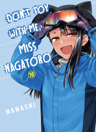 Don't Toy With Me, Miss Nagatoro 10 by Nanashi