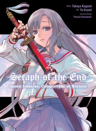 Seraph of the End: Guren Ichinose: Catastrophe at Sixteen (manga) 2 by Yo Asami and Takaya Kagami