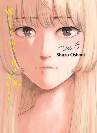 Welcome Back, Alice 6 by Shuzo Oshimi