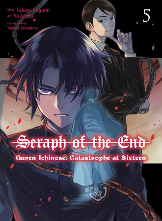 Seraph of the End: Guren Ichinose: Catastrophe at Sixteen (manga) 5 by Takaya Kagami