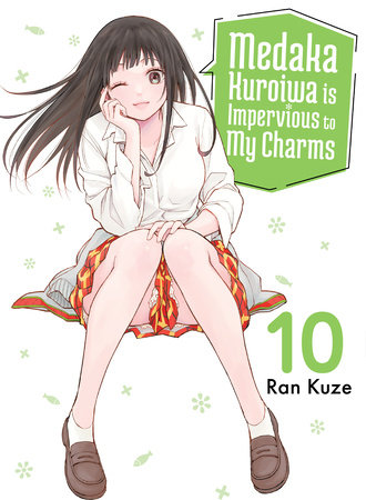 Medaka Kuroiwa Is Impervious to My Charms 10 by Ran Kuze