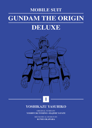 Mobile Suit Gundam: THE ORIGIN Deluxe 1 by Yoshikazu Yasuhiko and Hajime Yatate