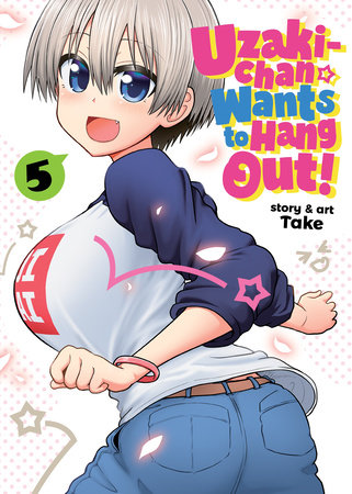 Uzaki-chan Wants to Hang Out! Vol. 5 by Take
