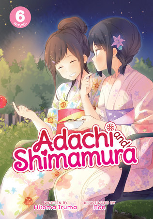 Adachi and Shimamura (Light Novel) Vol. 6 by Hitoma Iruma
