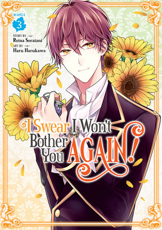 I Swear I Won't Bother You Again! (Manga) Vol. 3 by Reina Soratani