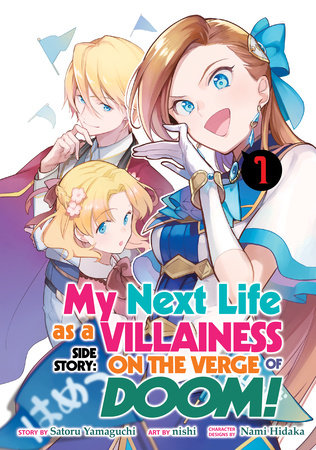 My Next Life as a Villainess Side Story: On the Verge of Doom! (Manga) Vol. 1 by Satoru Yamaguchi