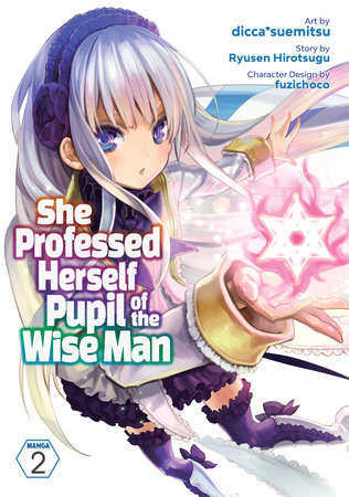 She Professed Herself Pupil of the Wise Man (Manga) Vol. 2 by Ryusen Hirotsugu