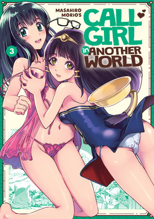 Call Girl in Another World Vol. 3 by Masahiro Morio