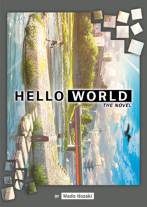 HELLO WORLD: The Novel
