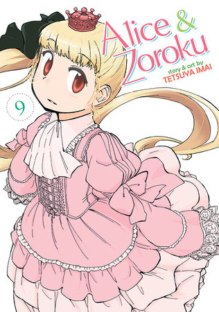 Alice & Zoroku Vol. 9 by Tetsuya Imai