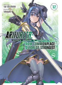 Arifureta: From Commonplace to World's Strongest (Light Novel) Vol. 12