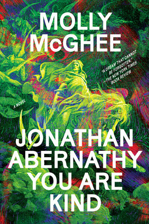 Jonathan Abernathy You Are Kind by Molly McGhee