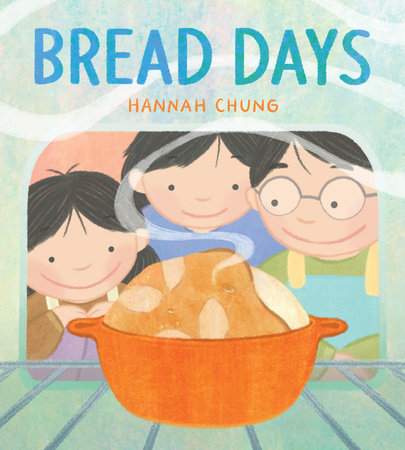 Bread Days by Hannah Chung