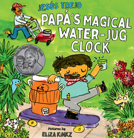 Papá's Magical Water-Jug Clock by Jesús Trejo; Illustrated by Eliza Kinkz