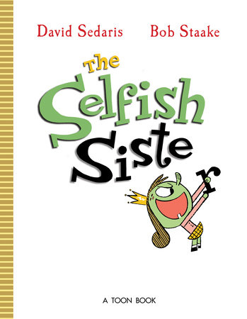 The Selfish Sister by David Sedaris