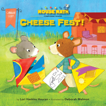 Cheese Fest! by Lori Haskins Houran; Illustrated by Deborah Melmon