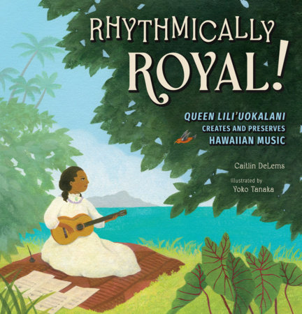 Rhythmically Royal! by Caitlin DeLems
