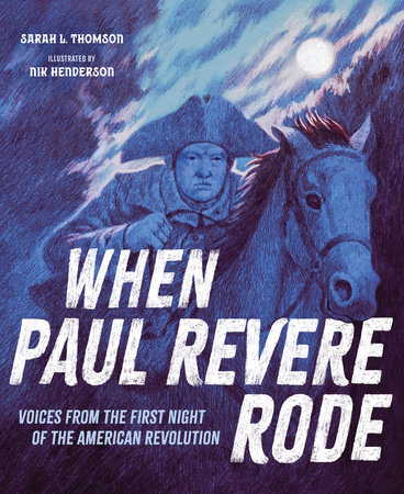 When Paul Revere Rode by Sarah L. Thomson