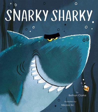 Snarky Sharky by Bethan Clarke