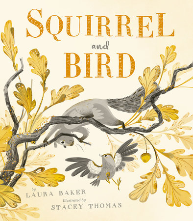 Squirrel and Bird by Laura Baker