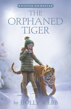 The Orphaned Tiger by Holly Webb